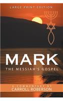 Mark the Messiah's Gospel
