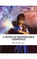 A Book of Remarkable Criminals