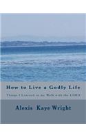 How to Live a Godly Life