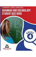 COMMON CORE LANGUAGE Grammar and Vocabulary Student Quiz Book, Grade 4