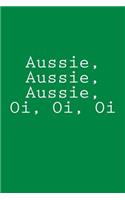 Aussie, Aussie, Aussie, Oi, Oi, Oi