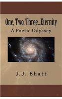 One, Two, Three...Eternity: A Poetic Odyssey