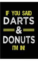 If You Said Darts & Donuts I'm In: Blank Lined Notebook Journal