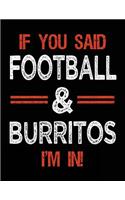 If You Said Football & Burritos I'm In: Football Doodle Draw Book