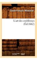 L'Art Des Emblèmes, (Éd.1662)