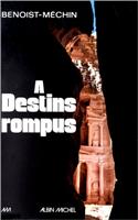 A Destins Rompus