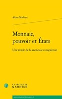 Monnaie, Pouvoir Et Etats