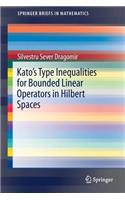 Kato's Type Inequalities for Bounded Linear Operators in Hilbert Spaces