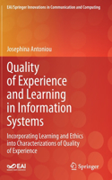 Quality of Experience and Learning in Information Systems: Incorporating Learning and Ethics Into Characterizations of Quality of Experience