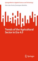 Trends of the Agricultural Sector in Era 4.0