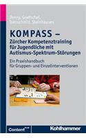 Kompass - Zurcher Kompetenztraining Fur Jugendliche Mit Autismus-Spektrum-Storungen