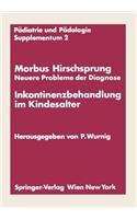 Morbus Hirschsprung -- Neuere Probleme Der Diagnose Inkontinenzbehandlung Im Kindesalter