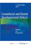 Craniofacial and Dental Developmental Defects