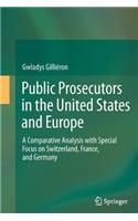 Public Prosecutors in the United States and Europe