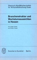 Branchenstruktur Und Wachstumsaussichten in Hessen