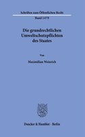 Die Grundrechtlichen Umweltschutzpflichten Des Staates