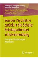 Von Der Psychiatrie Zuruck in Die Schule: Reintegration Bei Schulvermeidung