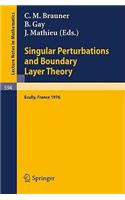 Singular Perturbations and Boundary Layer Theory