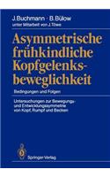 Asymmetrische Frühkindliche Kopfgelenksbeweglichkeit