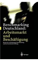 Benchmarking Deutschland: Arbeitsmarkt Und Beschäftigung