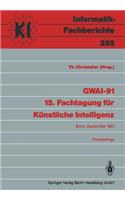GWAI-91 15. Fachtagung für Künstliche Intelligenz
