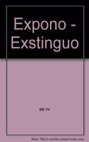 Expono - Exstinguo