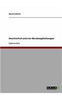 Unsicherheit Externer Beratungsleistungen