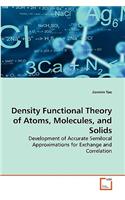 Density Functional Theory of Atoms, Molecules, and Solids