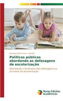 Políticas públicas abordando as defasagens de escolarização