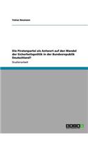 Piratenpartei als Antwort auf den Wandel der Sicherheitspolitik in der Bundesrepublik Deutschland?