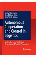 Autonomous Cooperation and Control in Logistics