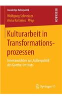Kulturarbeit in Transformationsprozessen