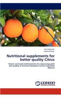 Nutritional supplements for better quality Citrus