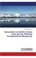 Convection in Earth's Outer Core Due to Thermal Compositional Buoyancy