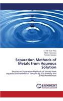 Separation Methods of Metals from Aqueous Solution