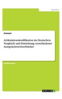 Artikulationskodifikation im Deutschen. Vergleich und Entstehung verschiedener Aussprachewörterbücher