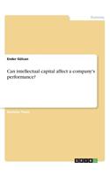 Can intellectual capital affect a company's performance?