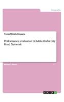 Performance evaluation of Addis Ababa City Road Network