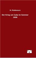 Der Krieg um Cuba im Sommer 1898: (German)
