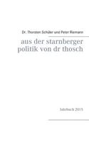 Aus der Starnberger Politik von Dr. Thosch