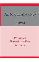 Wenn sich Himmel und Erde berühren