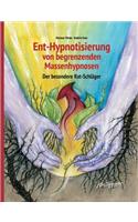 Ent-Hypnotisierung von begrenzenden Massenhypnosen