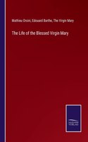 Life of the Blessed Virgin Mary