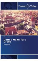 Gottes Mann fürs Grobe