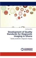 Development of Quality Standards for Diagnostic Imaging in Ghana