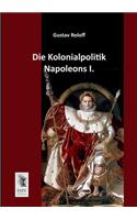 Kolonialpolitik Napoleons I.