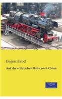 Auf der sibirischen Bahn nach China