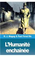 L'Humanité enchaînée