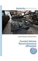 Combat Vehicle Reconnaissance (Wheeled)