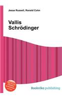 Vallis Schrodinger